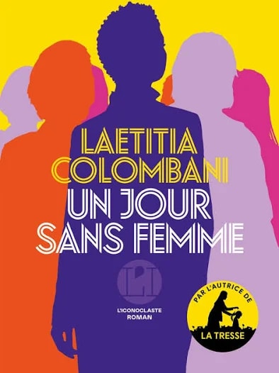 Couverture du roman de Laetitia Colombani, Un jour sans femme, aux éditions L’Iconoclaste.